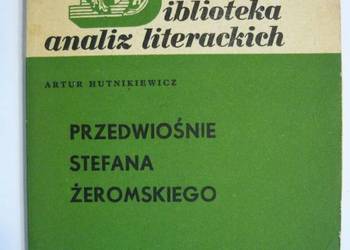 PRZEDWIOŚNIE STEFANA ŻEROMSKIEGO - HUTNIKIEWICZ