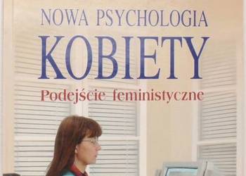 Nowa Psychologia Kobiety Podejście Feministyczne