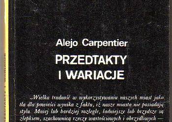 (8104) PRZEDTAKTY I WARIACJE – ALEJO CARPENTIER