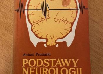 Antoni Prusiński - Podstawy neurologii klinicznej