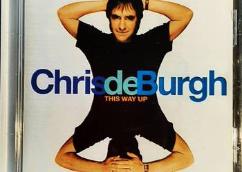 CD Nowy-Polecam Wspaniały Album CD CHRIS de BURGH This Way Up CD !
