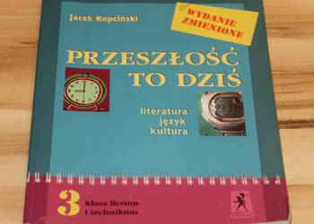 Jacek Kopciński - Przeszłość to dziś - III klasa