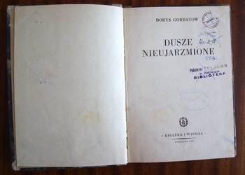 Borys Gorbatow - Dusze nieujarzmione - 1949