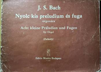 Jan Sebastian Bach – Osiem małych preludiów i fug na organy