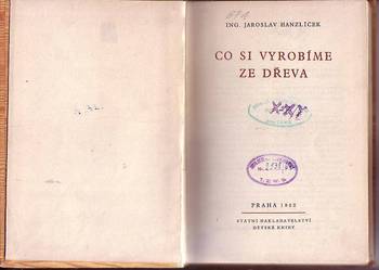 (3578) CO SI VYROBIME ZE VDREVA – ING. JAROZKIĆEK PO CZASKUI
