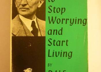HOW TO STOP WORRYING AND START LIVIN