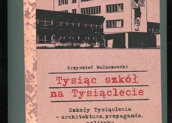Tysiąc szkół na Tysiąclecie - Wałaszewski