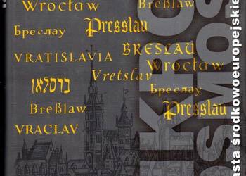 WROCŁAW PORTRET MIASTA ŚRODKOWOEUROPEJSKIEGO