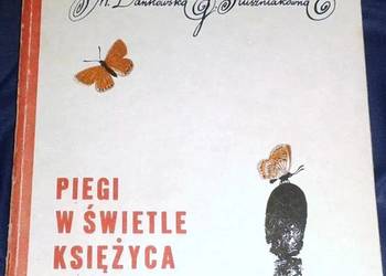 Piegi w świetle księżyca - M. Dańkowska, J. Słuszniakówna