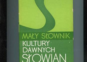 Mały słownik kultury dawnych Słowian - Lech Leciejewicz