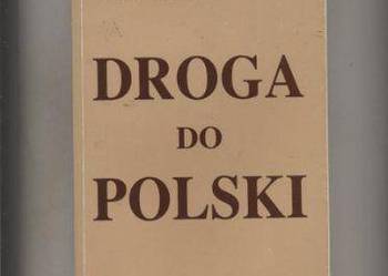 Droga do Polski - Czarnecki Droga do Polski - Czarnecki