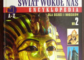 Świat wokół nas. Encyklopedia dla dzieci i rodziców. Nr 2 Świat wokół nas. Encyklopedia dla dzieci i rodziców. Nr 2