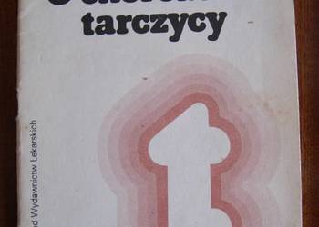 W. Żukowski, F. Bielicki - O chorobach tarczycy W. Żukowski, F. Bielicki - O chorobach tarczycy