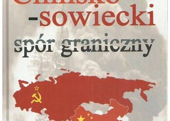 Chińsko-sowiecki spór graniczny. Wybór dokumentów