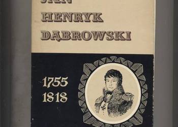 Jan Henryk Dąbrowski  1755-1818