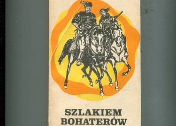 Szlakiem bohaterów Trylogii - Jerzy Sydor , Leszek Wierzejski