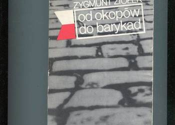 od okopów do barykadWspomnienia 1939-1944 - Zygmunt Ziółek