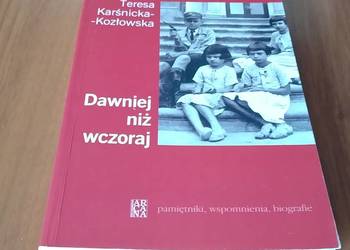 Dawniej niż wczoraj / Teresa Karśnicka-Kozłowska
