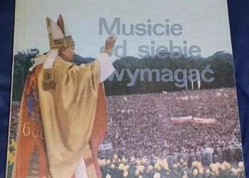 Musicie od siebie wymagać - Jan Paweł II