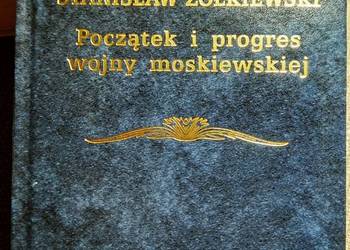 Bródno książ Żókiewski Początek i progres wojny moskiewskiej