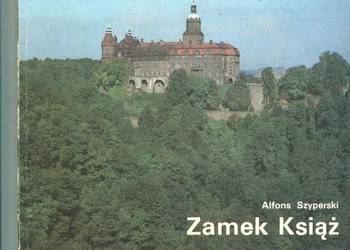 Zamek Książ - Alfons Szyperski
