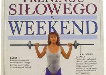NAUKA TRENINGU SIŁOWEGO W WEEKEND