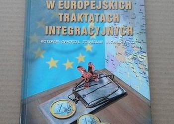 PRZYNĘTY I PUŁAPKI W EUROPEJSKICH TRAKTATACH INTEGRACYJNYCH