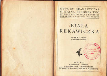 (01430) BIAŁA RĘKAWICZKA (SZTUKA W 3 AKTACH) – STEFAN ŻEROMS (01430) BIAŁA RĘKAWICZKA (SZTUKA W 3 AKTACH) – STEFAN ŻEROMS