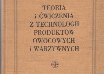 Teoria i ćwiczenia z technologii produktów owocowych i warz