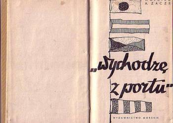 (8790) WYCHODZĘ Z PORTU – WOJCIECH A. ZACZEK