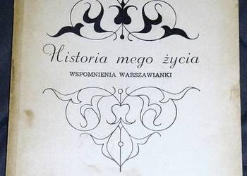 Historia mego życia. Wspomnienia Warszawianki - Aleksandra Tarczewska
