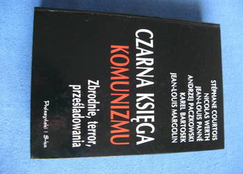 Czarna księga komunizmu - Courtois, Werth, Paczkowski, Panne Czarna księga komunizmu - Courtois, Werth, Paczkowski, Panne