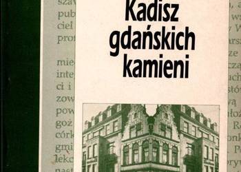Kadisz gdańskich kamieni - Hanna Domańska