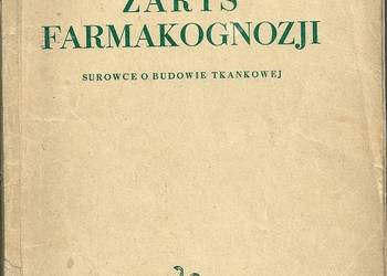 Zarys farmakognozji. Surowce o ... - Borkowski / 1952 / farmakogno