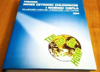 Nowe Czynniki Chłodnicze i Nośniki Ciepła, PORADNIK 2004  Bonca BUTRYMOWICZ Nowe Czynniki Chłodnicze i Nośniki Ciepła, PORADNIK 2004  Bonca BUTRYMOWICZ