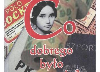 Co dobrego było w peerelu?