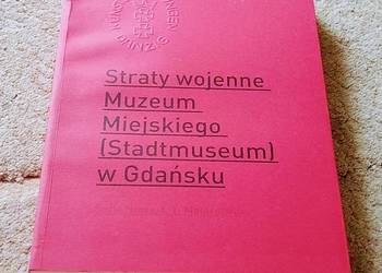 Straty wojenne Muzeum Miejskiego (Stadtmuseum) w Gdańsku 1 Straty wojenne Muzeum Miejskiego (Stadtmuseum) w Gdańsku 1