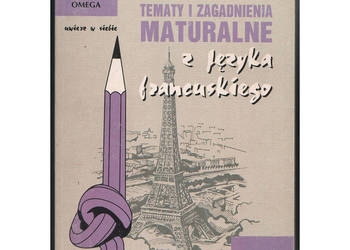 Tematy i Zagadnienia Maturalne z Języka Francuskiego Matura '98