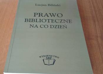 Prawo biblioteczne na co dzień / Lucjan Biliński
