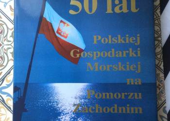 ( 3811 ) 50 Lat Polskiej Gospodarki Morskiej Na Pomorzu Zachodnim