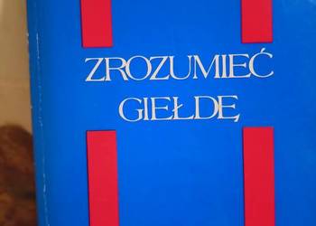 Zrozumieć giełdę unikat Książki Warszawa księgarnia Praga