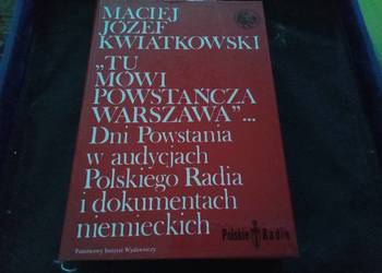 Tu mówi powstańcza Warszawa dni powstania w audycjach i dokumentach