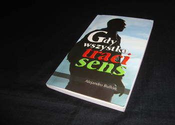 Gdy wszystko traci sens