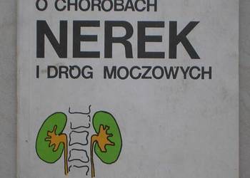 Co należy wiedzieć o chorobach nerek i dróg moczowych