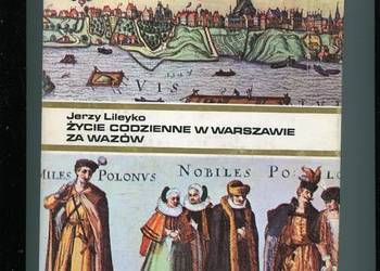 Życie codzienne W Warszawie za Wazów