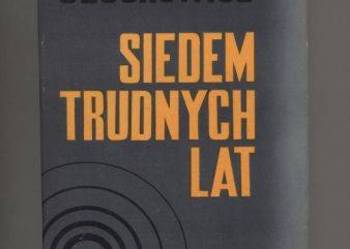 Siedem trudnych lat - Czechowicz