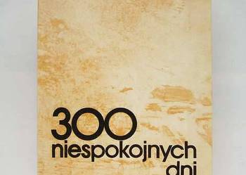300 NIESPOKOJNYCH DNI WYDARZENIA I FAKTY FA