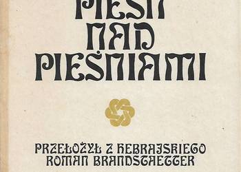 Pieśń nad pieśniami -  Roman Brandstaetter