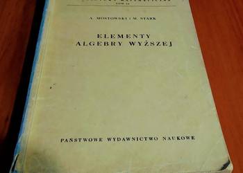 Elementy Algebry Wyższej Mostowski, Stark Biblioteka Matematyczna t 16 1958