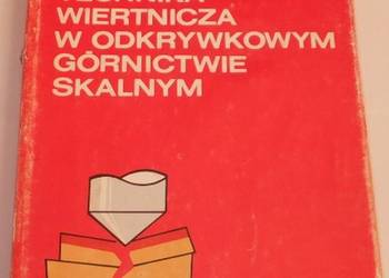 TECHNIKA WIERTNICZA W ODKRYWKOWYM GÓRNICTWIE SKALNYM